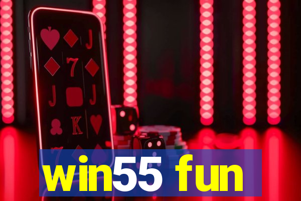 win55 fun