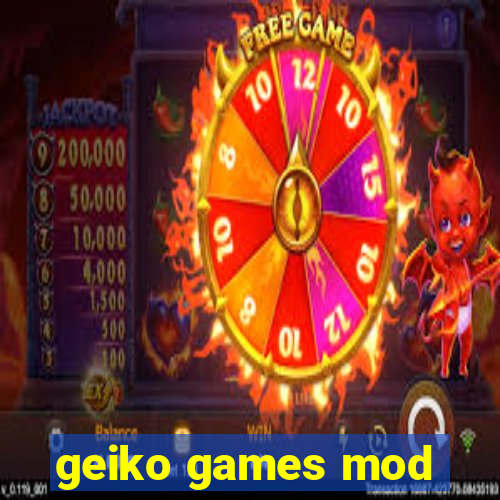 geiko games mod