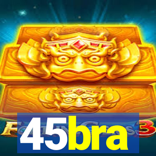 45bra