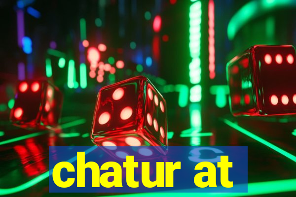 chatur at