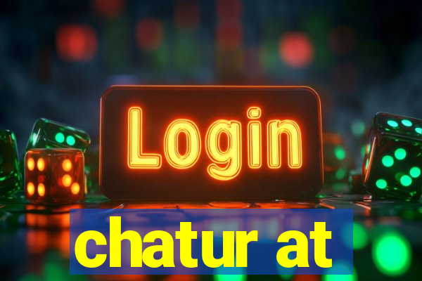 chatur at