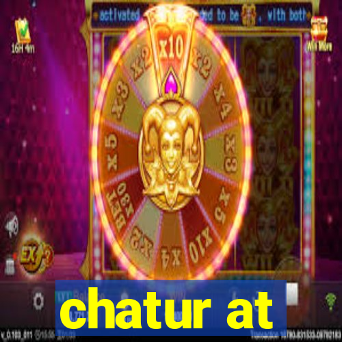 chatur at