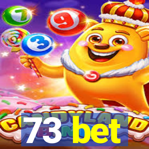 73 bet