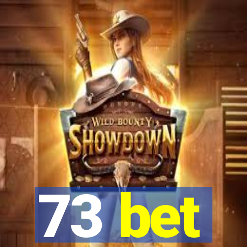 73 bet