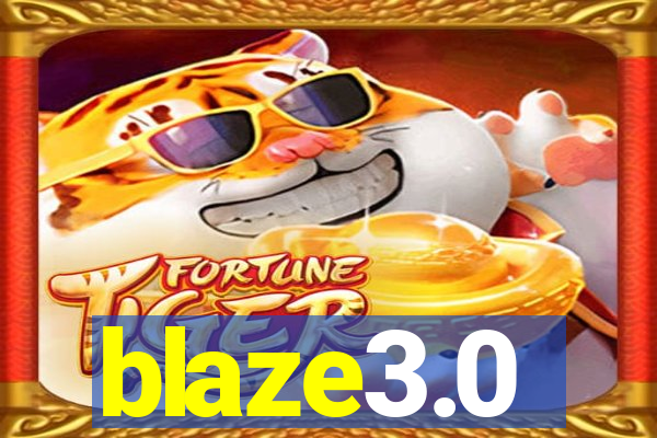 blaze3.0