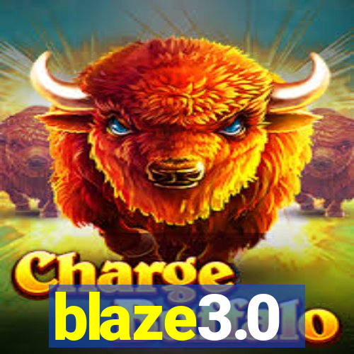 blaze3.0