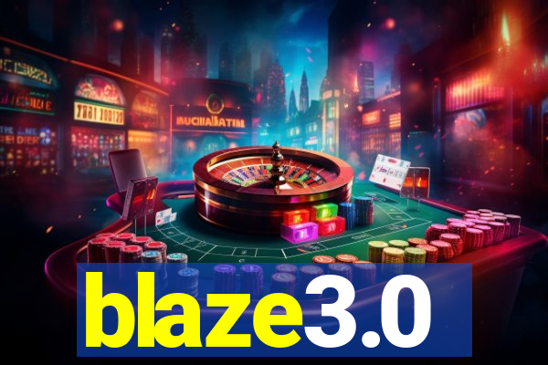 blaze3.0