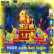 9000 com bet login