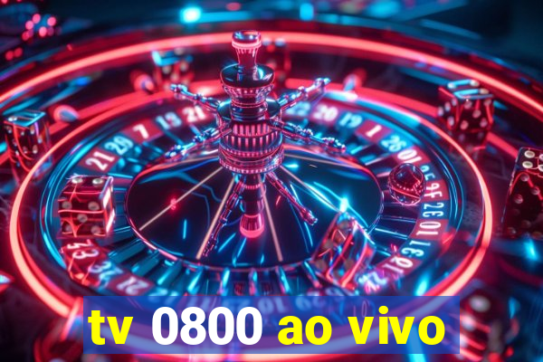 tv 0800 ao vivo