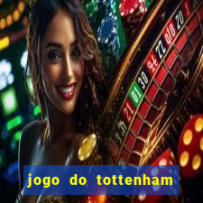 jogo do tottenham hoje palpite