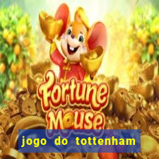 jogo do tottenham hoje palpite