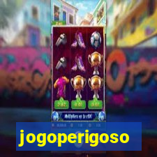 jogoperigoso