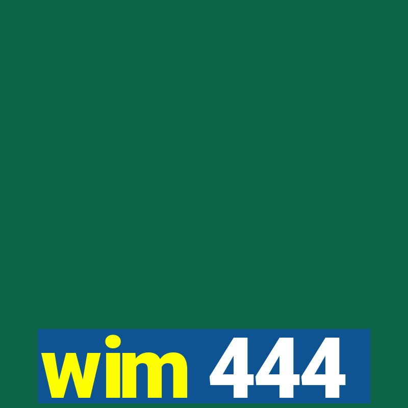 wim 444