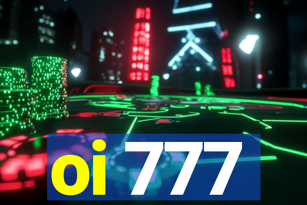 oi 777