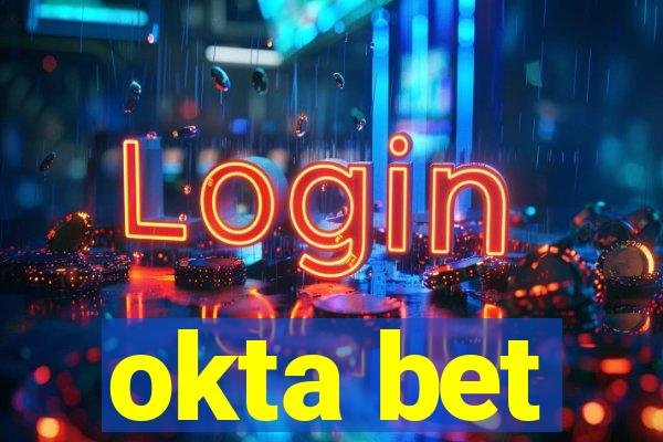 okta bet