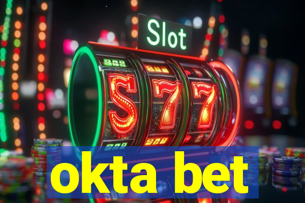 okta bet