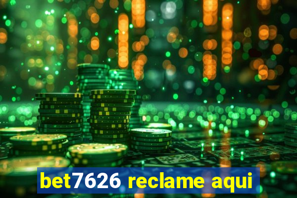 bet7626 reclame aqui