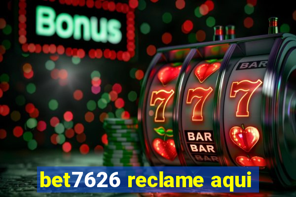 bet7626 reclame aqui