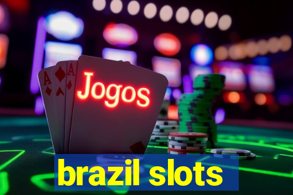 brazil slots