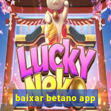 baixar betano app