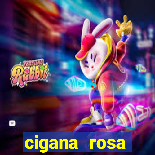 cigana rosa vermelha historia