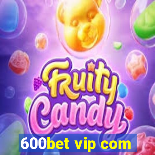 600bet vip com