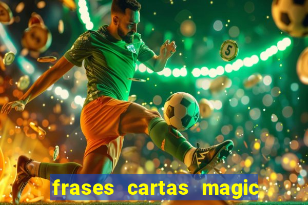 frases cartas magic the gathering