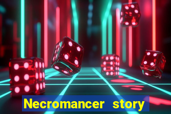 Necromancer story mod apk (unlimited skill points