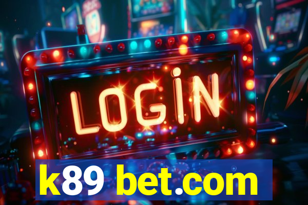 k89 bet.com