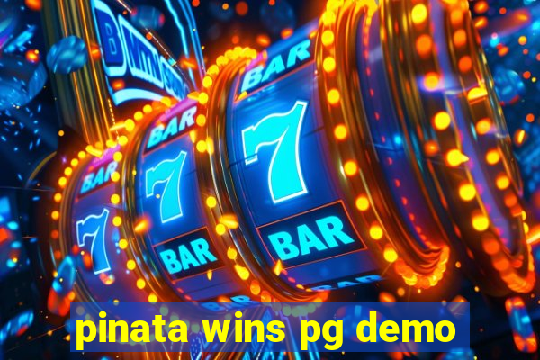 pinata wins pg demo