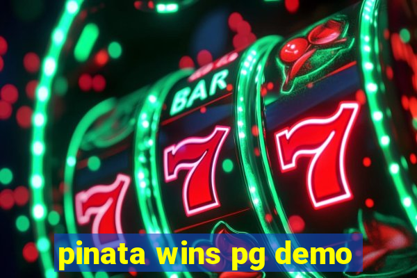 pinata wins pg demo