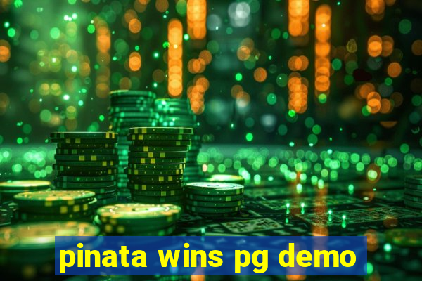 pinata wins pg demo