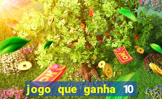 jogo que ganha 10 reais ao se cadastrar