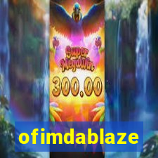 ofimdablaze