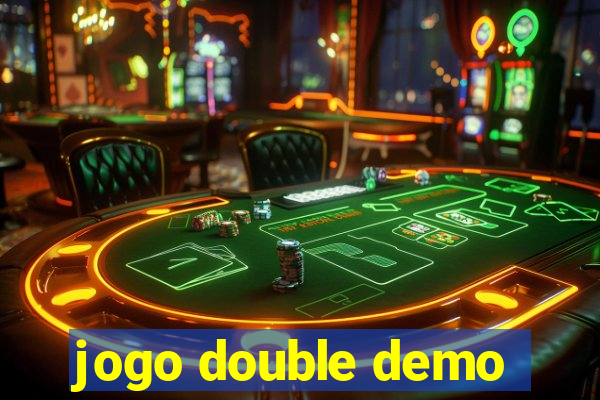 jogo double demo