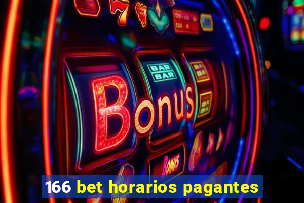 166 bet horarios pagantes