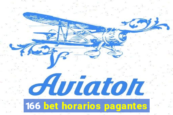 166 bet horarios pagantes