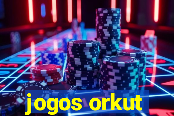 jogos orkut