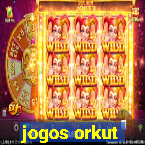 jogos orkut