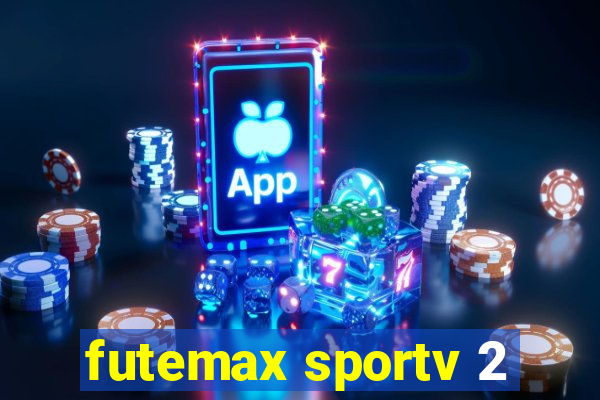 futemax sportv 2