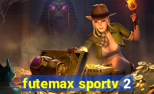 futemax sportv 2