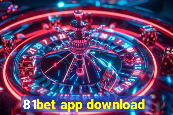 81bet app download