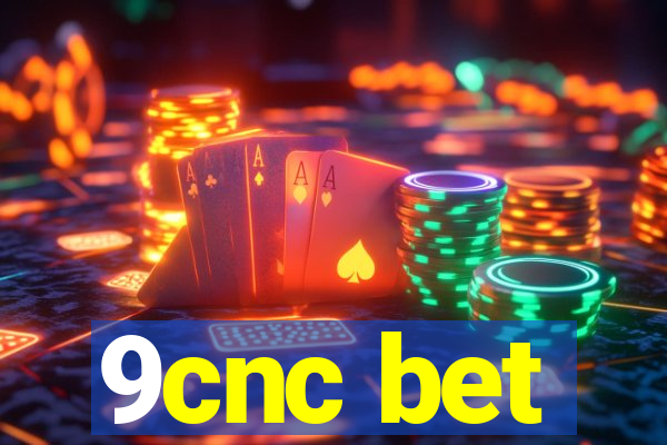 9cnc bet