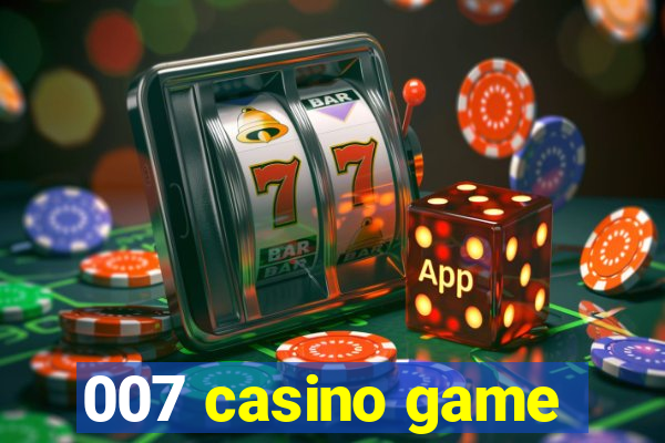 007 casino game