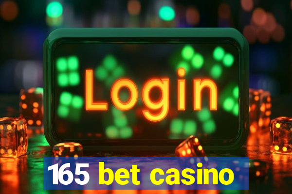 165 bet casino