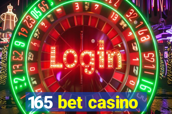 165 bet casino