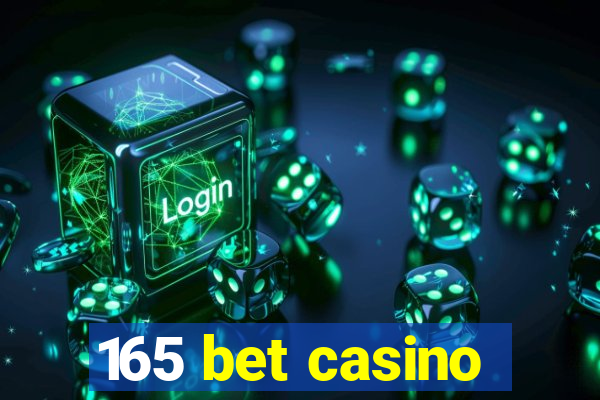 165 bet casino