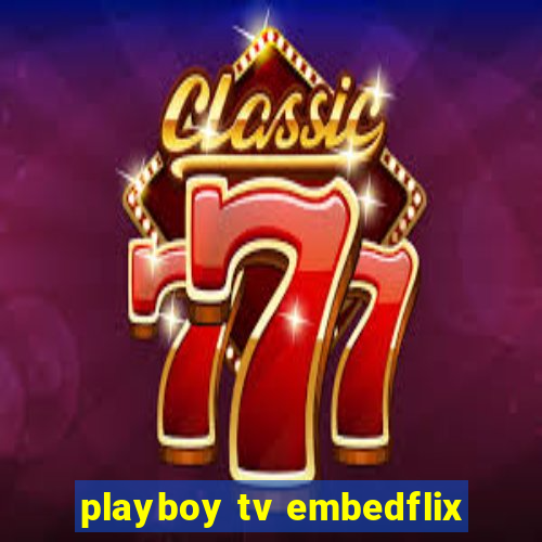 playboy tv embedflix