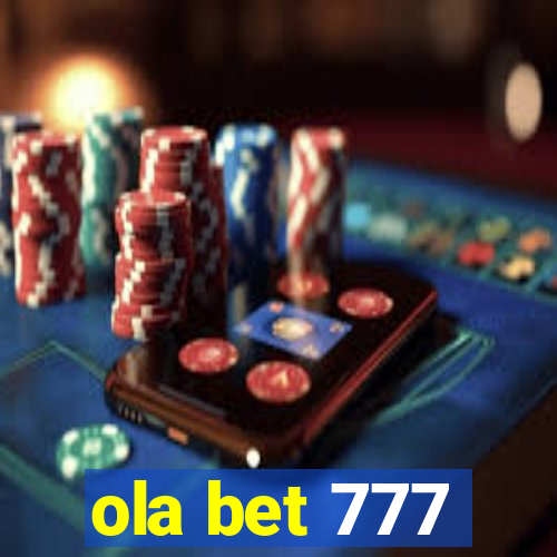 ola bet 777