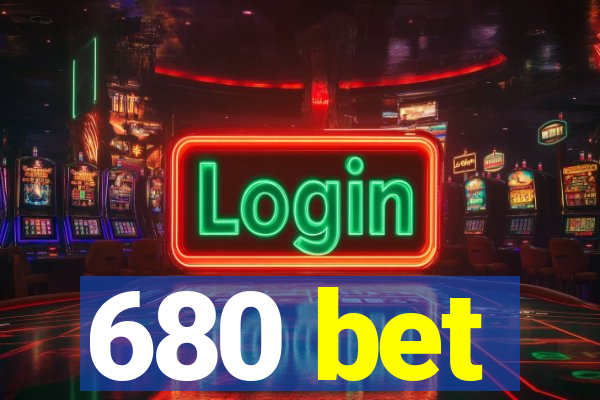 680 bet